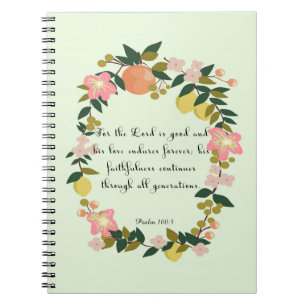 Cool Christian Art - Psalm 100:5 Spiral Notebook