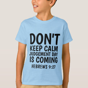 Cool Christian T-shirts, JUDGEMENT DAY IS COMING T-Shirt