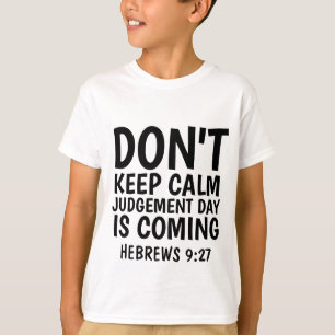 Cool Christian T-shirts, JUDGEMENT DAY IS COMING T-Shirt