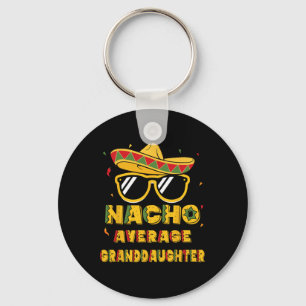 Cool Cinco De Mayo Nacho Average Granddaughter Som Key Ring