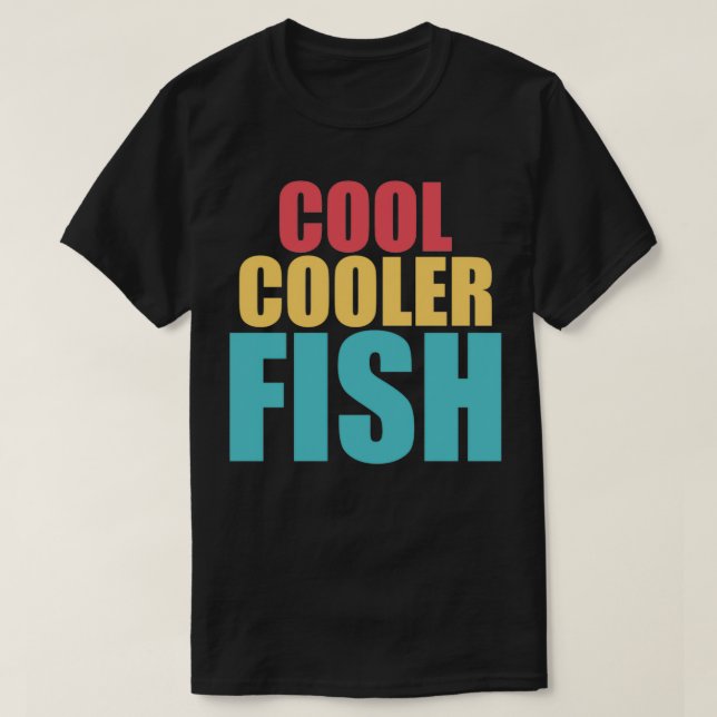 Cool Cooler Fish T-Shirt (Design Front)