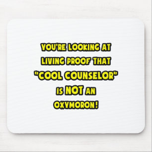 Cool Counsellor Is NOT an Oxymoron Mouse Pad