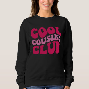 Cool Cousins Club Sweatshirt