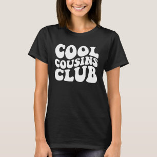 Cool Cousins Club T-Shirt