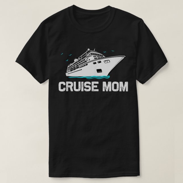 Cool Cruise For Mum Mother Cruising Family Vacatio T-Shirt (Design Front)