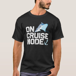 Cool Cruising For Men Women Vacay Mode Cruise Vaca T-Shirt
