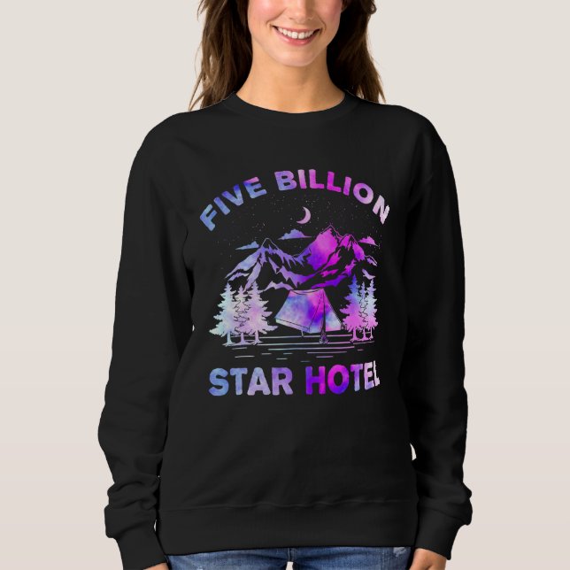 Cool Cute 5 Billion Star Hotel For Camping Sweatshirt (Front)
