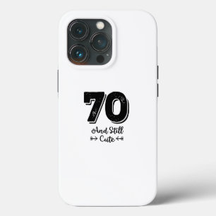 cool cute 70th birthday quote sayings iPhone 13 pro case