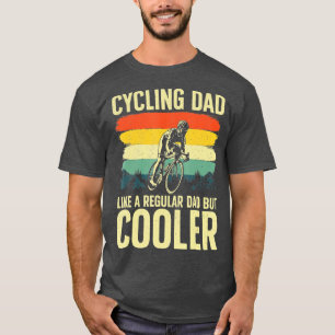 Cool Cycling For Dad Men Bicycling Bikers Bicycle  T-Shirt