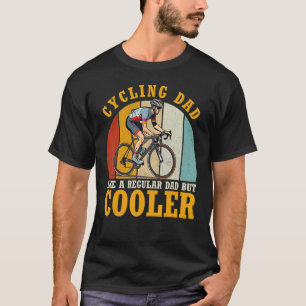 Cool Cycling For Dad Men Bicycling Bikers Bicycle  T-Shirt