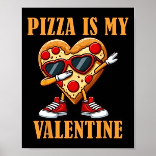 Cool Dabbing Slice Pizza Valentine February 14th M Poster