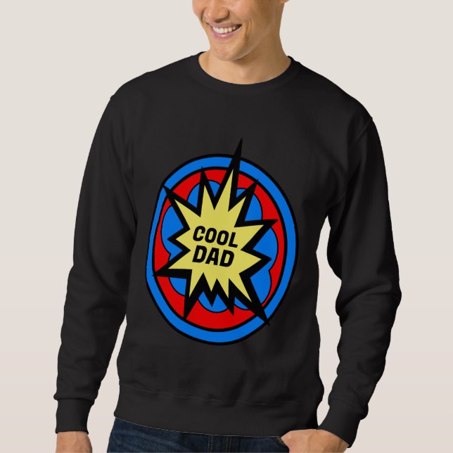 COOL DAD COMIC BOOK STYLE T-SHIRT SWEATSHIRT (Front)