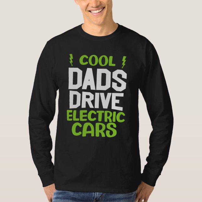 Cool dad drive electric car present EV car driver T-Shirt (Front)
