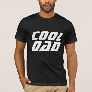 COOL DAD FATHER'S DAY T-SHIRTS