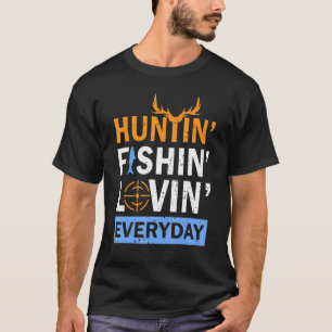 Cool Dad Hunting Fishing Loving Everyday T-Shirt