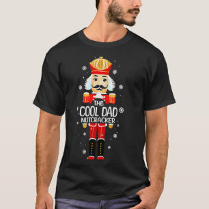 Cool Dad Nutcracker Funny Christmas Family Matchin T-Shirt