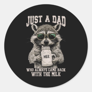 Cool Dad Racoon With Milk Funny Quote Classic Round Sticker