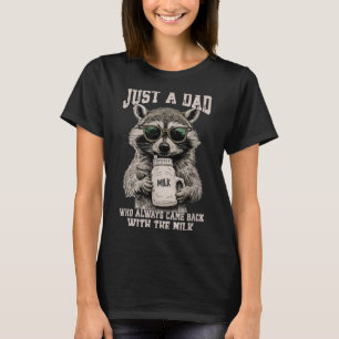 Cool Dad Racoon With Milk Funny Quote T-Shirt