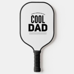 Cool dad regular dad funny fathers day pickleball paddle