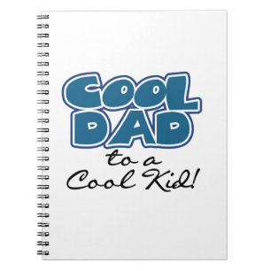 Cool Dad to a Cool Kid Gifts Spiral Notebook