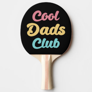 Cool Dads Club II Ping Pong Paddle