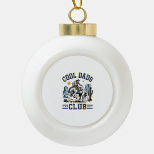 Cool Dads Club Vintage Cowboy Western Shirt Design Ceramic Ball Christmas Ornament