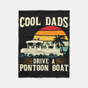 Cool Dads Drive A Pontoon Boat Pontoon Fleece Blanket