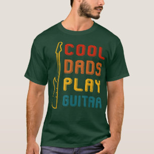 Cool Dads Play Guitar, Cool Fathers, Fathers Day C T-Shirt