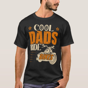 Cool Dads Ride Bikes – T-Shirt Gift For Dad