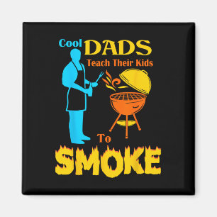 Cool Dads Teach Their Kids To Smoke Byrbecue Bbq Magnet