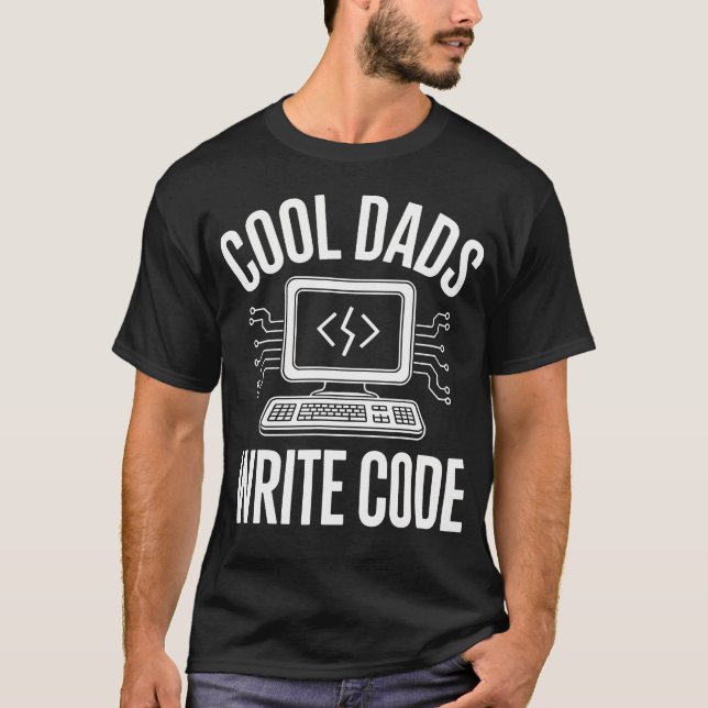 Cool Dads Write Code Funny Programmer Coding T-Shirt (Front)