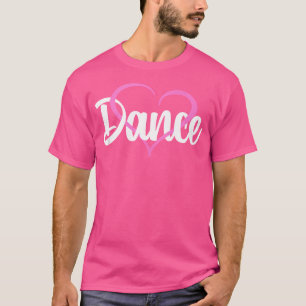 Cool Dance For Women Girls Ballroom Lyrical Hip Ho T-Shirt