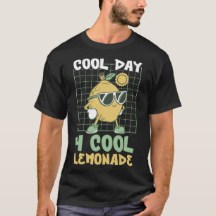 Cool Day For Cool Lemonade Citrus Fruit Lemon T-Shirt