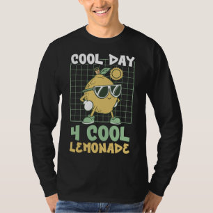 Cool Day For Cool Lemonade Citrus Fruit Lemon T-Shirt