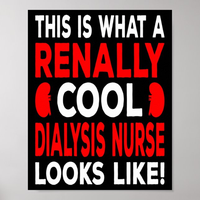 Cool Dialysis Nurse And Dialysis Technician  Poster (Front)