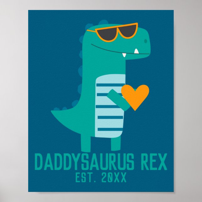 Cool Dino Daddysaurus Rex New Dad Fathers Day  Poster (Front)