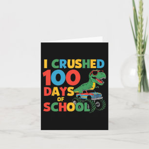 Cool Dinosaur T-rex Monster Truck Crushed 100 Days Card