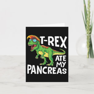 Cool Dinosaur Trex Ate My Pancreas Diabetes Awaren Card