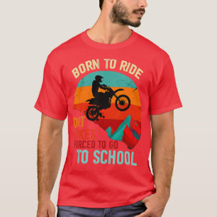 Cool Dirt Bike For Men Women Kids Motocross Dirt B T-Shirt