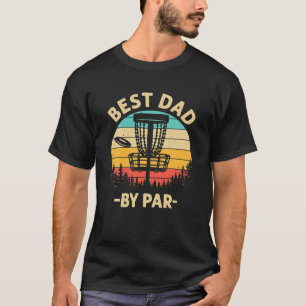 Cool Disc Golf For Men Dad Sports Tournament Best T-Shirt