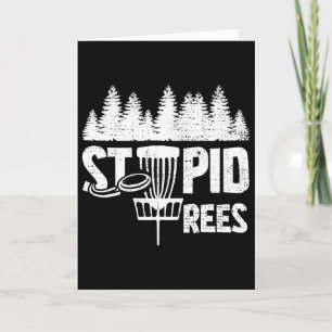 Cool Disc Golf Player Quote I Stupid Tree  Card