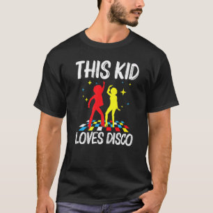 Cool Disco For Kids Boys 70s 80s Nightclub Music D T-Shirt