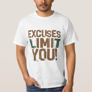 Cool distressed Excuses limit you A motivational T-Shirt