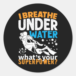 Cool Diving Design - I Breathe Under Water Classic Round Sticker