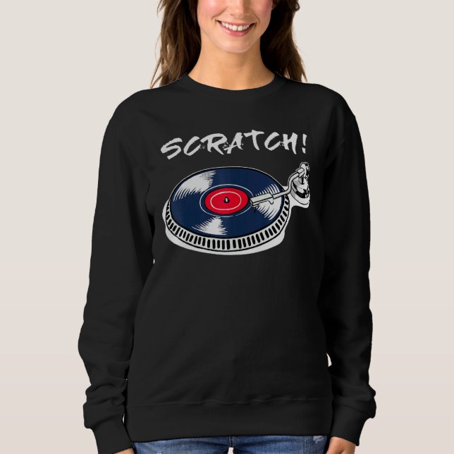 Cool Dj Deejay Scratch Mc Disco Hip Hop Music Beat Sweatshirt (Front)