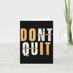 Cool Do It Affiramtion Dont Quit Motivational Insp Card