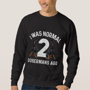 Cool Doberman Art For Men Women Doberman Pinscher Sweatshirt