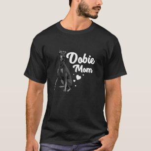 Cool Doberman Mum For Women Girls Mother Doberman T-Shirt