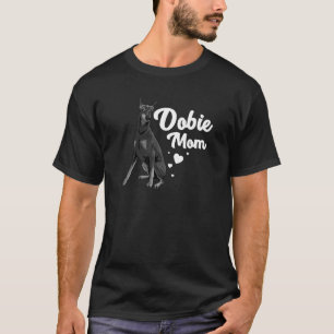 Cool Doberman Mum For Women Girls Mother Doberman T-Shirt