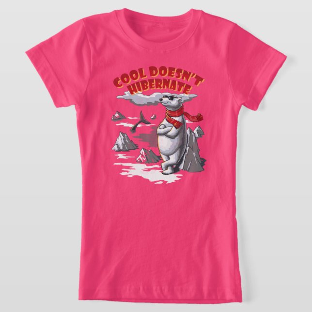 Cool Doesn’t Hibernate T-Shirt (Laydown)